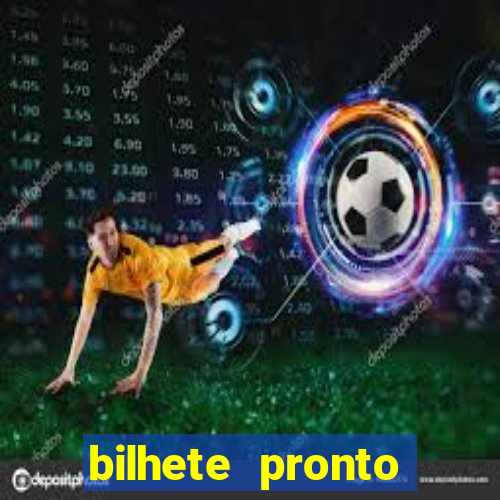 bilhete pronto jogos de hoje